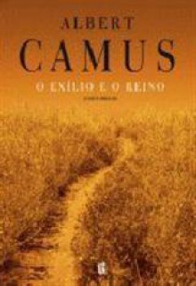 O Exílio e o Reino - Cabral do Nascimento, Albert Camus