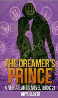 The Dreamer's Prince - Nhys Glover