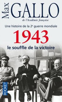 1943 - le souffle de la victoire - Max Gallo