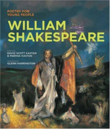 Poetry for Young People: William Shakespeare - David Scott Kasten, Marina Kastan, Glenn Harrington