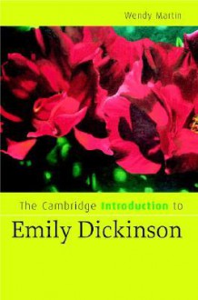 The Cambridge Introduction to Emily Dickinson - Wendy Martin