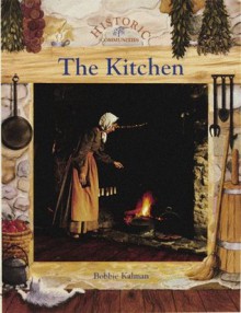 Kitchen (Historic Communities) - Bobbie Kalman