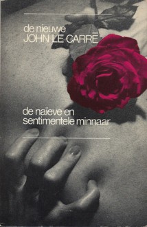 De naïeve en sentimentele minnaar - John le Carré