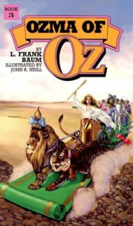 Ozma of Oz (Wonderful Oz Books) - L. Frank Baum, John R. Neill