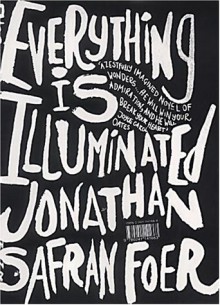 Everything Is Illuminated - Jonathan Safran Foer