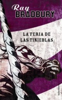 La feria de las tinieblas - Ray Bradbury