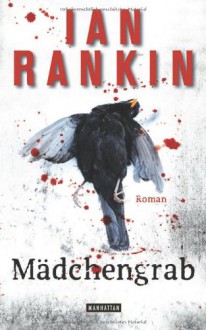 Mädchengrab (Inspector Rebus, #18) - Ian Rankin