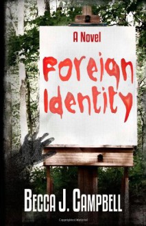 Foreign Identity - Becca J. Campbell