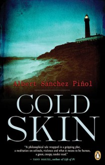 Cold Skin - Albert Sánchez Piñol, Cheryl Leah Morgan