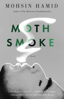 Moth Smoke - Mohsin Hamid