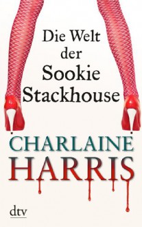 Die Welt der Sookie Stackhouse - Charlaine Harris