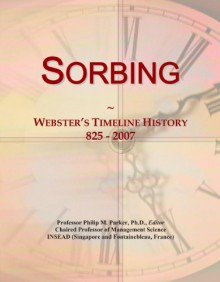 Sorbing: Webster's Timeline History, 825 - 2007 - Icon Group International