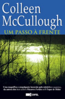 Um Passo à Frente - Colleen McCullough, Elsa T.S. Vieira