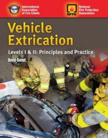 Vehicle Extrication Levels I & II: Principles and Practice - IAFC