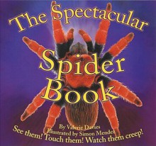 The Spectacular Spider Book - Valerie Davies, Simon Mendez