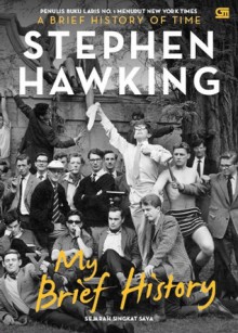 My Brief History: Sejarah Singkat Saya - Stephen Hawking