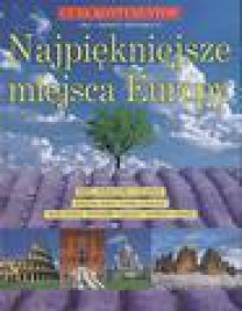 Cuda kontynentów. Najpiękniejsze miejsca Europy - Ewa Kropiwnicka