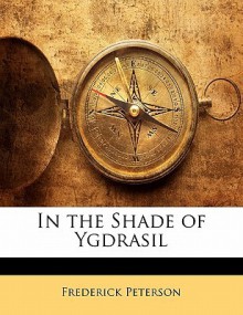 In the Shade of Ygdrasil - Frederick Peterson