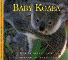 Baby Koala - Aubrey Lang, Wayne Lynch