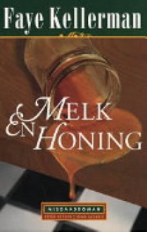 Melk en honing - Faye Kellerman, Els Franci-Ekeler