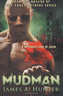 MudMan (The Golem Chronicles) (Volume 1) - James A. Hunter