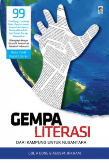 Gempa Literasi - Gol A. Gong, Agus M Irkham