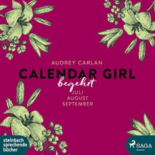 Begehrt (Calendar Girl 7-9) - Audrey Carlan, Dagmar Bittner, SAGA Egmont