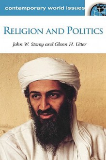 Religion and Politics: A Reference Handbook - John W. Storey