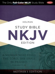 Holman Study Bible: NKJV Edition, Turquoise LeatherTouch Mother's Edition - Holman Bible Publisher