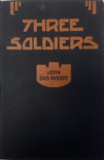 Three Soldiers - John Dos Passos