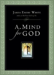 A Mind for God - James Emery White