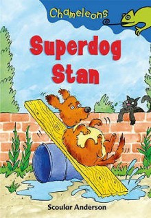 Superdog Stan (Chameleons) - Scoular Anderson