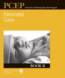 Neonatal Care (Book 2) - American Academy of Pediatrics, John Kattwinkel, Lynn J. Cook, Hallam Hurt, George A. Nowacek
