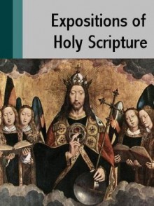 The Expositions of Holy Scripture (Complete Series, 13 books) - Alexander MacLaren