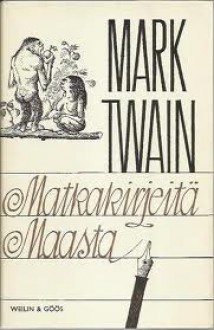 Matkakirjeitä Maasta - Mark Twain