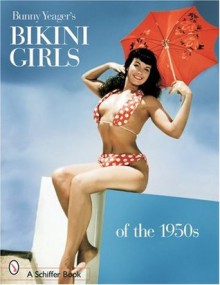 Bunny Yeager's Bikini Girls of the 1950s - Bunny Yeager