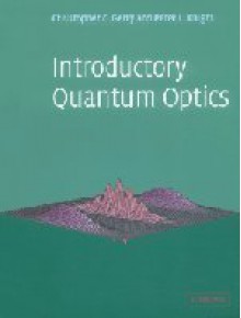 Introductory Quantum Optics - Christopher Gerry, Peter Knight