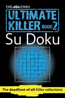 The Times Ultimate Killer Su Doku Book 2 - Puzzler Media