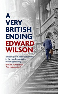 A Very British Ending - Edward Wilson