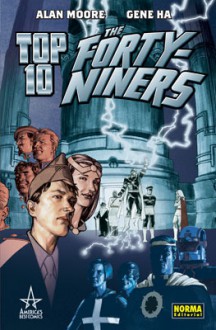 Top 10: The Forty-Niners (Top Ten 49ers) - Ernest Riera, Alan Moore, Gene Ha