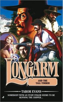 Longarm and the Tall Timber (Longarm, #309) - Tabor Evans