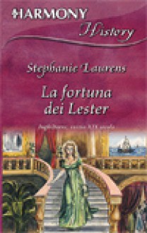 La fortuna dei Lester - Stephanie Laurens