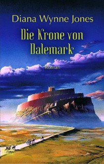 Das Dalemark Quartett 04. Die Krone Von Dalemark - Diana Wynne Jones