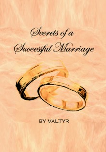 Secrets of a Successful Marriage - Valtyr