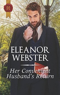 Her Convenient Husband's Return - Eleanor Webster