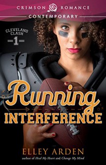 Running Interference (Cleveland Clash) - Elley Arden