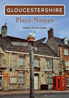 Gloucestershire Place Names - Anthony Poulton-Smith