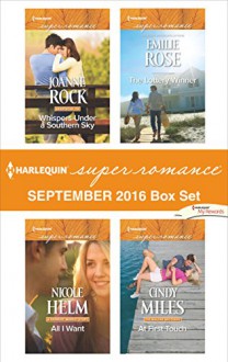 Harlequin Superromance September 2016 Box Set: Whispers Under a Southern SkyAll I WantThe Lottery WinnerAt First Touch - Joanne Rock, Nicole Helm, Emilie Rose, Cindy Miles