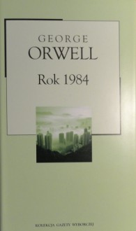 Rok 1984 - George Orwell