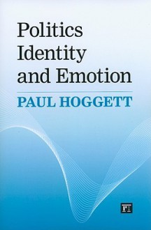 Politics, Identity, and Emotion - Paul Hoggett